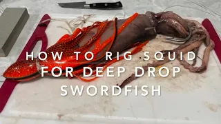 Squid Rig for DEEP Drop Swordfish