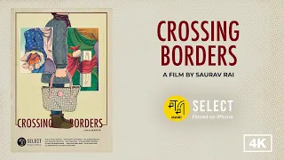 Crossing Borders | Saurav Rai | MAMI Select: Filmed on iPhone