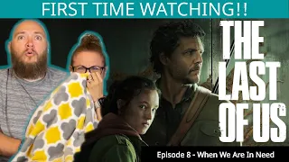 The Last of Us - Episode 8 "When We Are In Need" (2023) | First Time Watching | Reaction