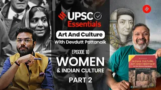 UPSC Essentials: Art & Culture with Devdutt Pattanaik EP10 | Women And Indian Culture (Part 2)