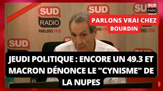Jeudi Politique : Nouveau 49.3 ; Macron dénonce le "cynisme" de la NUPES - Parlons Vrai chez Bourdin