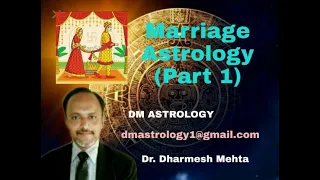 Understanding Marriage in Vedic Astrology by Dr Dharmesh Mehta Part-1