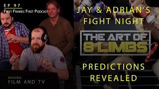 First Frames First 97: 8 Limbs 2 Fight Night Predictions