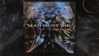 Man Must Die - ...Start Killing (FULL ALBUM/2004)