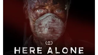 HERE ALONE (official trailer: Zombie Horror 2017)