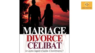 SÉRIE 20 - QUESTIONS SUR LE MARIAGE, LE DIVORCE ET CÉLIBAT (1 CORINTHIENS 7).