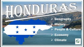 Honduras  -   All you need to know - Geography, History, Economy, Climate, People and Culture
