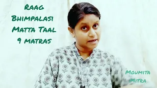 Raga Bhimpalasi in Matta Taal 9 matras by Moumita Mitra