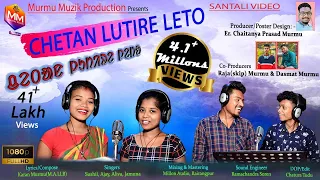 Chetan Lutire Leto | Sushil, Ajay, Jamuna, Aliva | New Santali Video 2021 | Murmu Muzik Production |