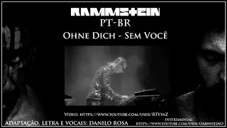 Rammstein PT - BR - Ohne Dich / Sem você