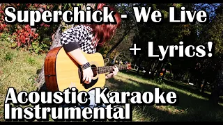 Superchick - We Live (Acoustic Karaoke Instrumental With Lyrics)