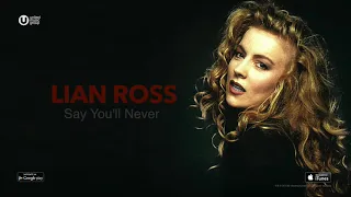 Lian Ross   Say You'll Never  Lyric Video  2014