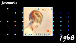 RACHEL L' Amour est Bleu 1968 (Love is blue)