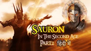 Sauron: The master of One Ring part 2 in Hindi | JRR Tolkien explained #sauron #lotr