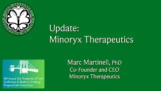 05 - Minoryx Therapeutics Update by Marc Martinell (PhD, Co-Founder & CEO of Minoryx Therapeutics)