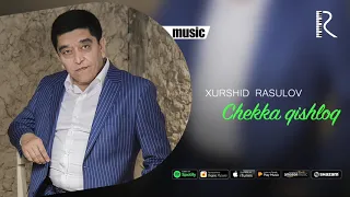 Xurshid Rasulov - Chekka qishloq (Official music)