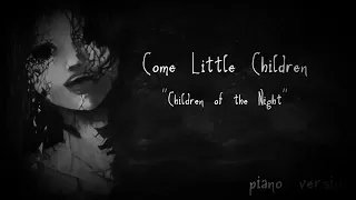 children of the night - piano version (Come little Chidren) hocus pocus