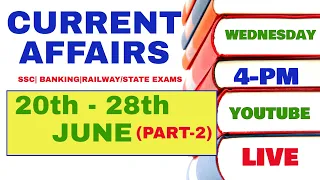 Current Affairs 20th -28th June ,Part 2