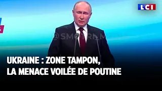 Ukraine : zone tampon, la menace voilée de Poutine