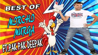 Best Of Mirchi Murga 2022 |Pak Pak Deepak| Mirchi Murga