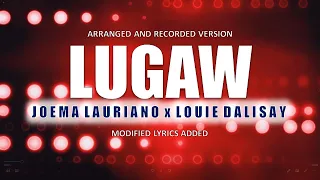 LUGAW SONG - COMPLETE LYRICS - Studio Full Version | Joema Lauriano x Louie Dalisay Cover