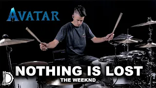Nothing Is Lost (You Give Me Strength) - The Weeknd #avatar2  | Drum Cover