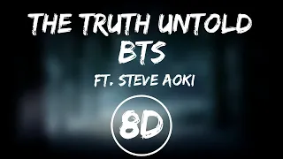 THE TRUTH UNTOLD (전하지 못한 진심)- |BTS(방탄소년단) ft. Steve Aoki| 8D 🎧| USE HEADPHONES