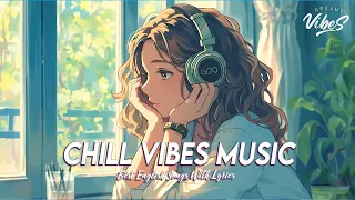 Chill Vibes Music 🍀 Popular Tiktok Songs 2024 | Latest English Songs With Lyrics