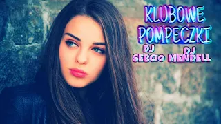 ⛔Klubowe pompeczki⛔ Marzec 2020 ➡️#DJSebcio & #DJMendell⬅️ Weekendowe Granie 🔊