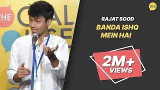 Banda Ishq Mein Hain by Rajat Sood | Poetry + Comedy | Pomedy | The Social House