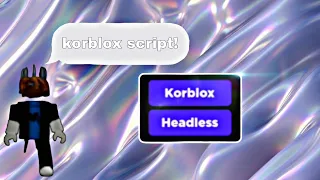 korblox script! корблокс скрипт!