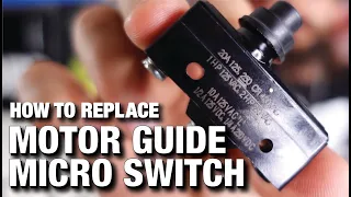 How to Replace Motor Guide Micro Switch | Trolling Motor Repair