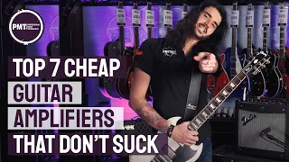 7 Cheap Amplifiers That Don't Suck - Great Tone At Budget Friendly Prices