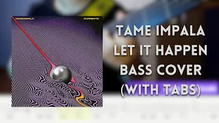 Tame Impala - Let It Happen bass cover (with tabs)