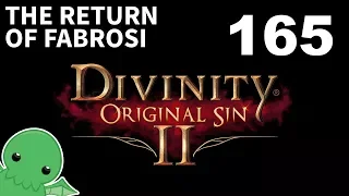 The Return of Fabrosi - Part 165 - Divinity: Original Sin 2
