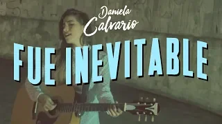 Daniela Calvario - Fue Inevitable (VIDEO OFICIAL)