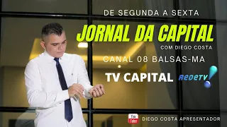 Jornal da Capital - DIEGO COSTA   03 / 01 / 23 - AO VIVO - BALSAS MA