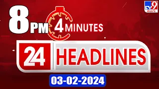 4 Minutes 24 Headlines | 8PM | 03-02-2024 - TV9