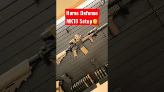 Daniel Defense MK18 Home Defense Setup🧐