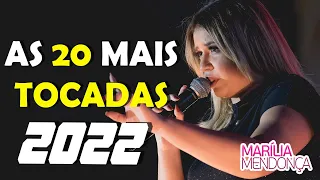 MARÍLIA MENDONÇA AS 20 MAIS TOCADAS 2022 - TOP SERTANEJO