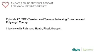 Epsiode 27: Interview with Richmond Heath discussing TRE [Tension and Trauma Releasing Exercises]