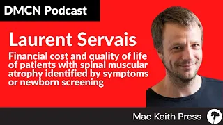 Financial cost & QoL of patients with SMA identified by symptoms/newborn screening | Servais | DMCN