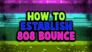 HOW to CREATE 808 BOUNCE in your BEATS