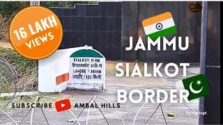 Jammu Sialkot Border | India Pakistan | 1947 Partition | Peace | Kashmir | Indian Army
