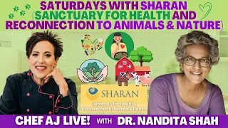 Saturdays with SHARAN (Sanctuary for Health and Reconnection to Animals and Nature)-Dr. Nandita Shah