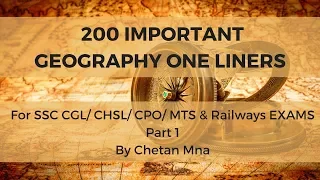 Geography One Liner - 200 Important Ones for SSC CGL/ CHSL/ CPO/ MTS & Railways Part 1 By Chetan Mna