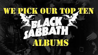 We pick our Top Ten Black Sabbath albums with Pete Pardo and Martin Popoff!