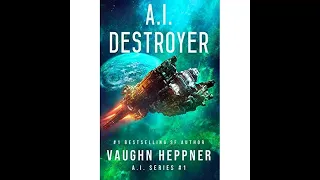 A.I. Destroyer (The A.I. Series Book 1) Audiobook by Vaughn Hepper Full