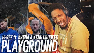 Hi-Rez - Playground Ft. KR$NA & KXNG Crooked (REACTION!!!)