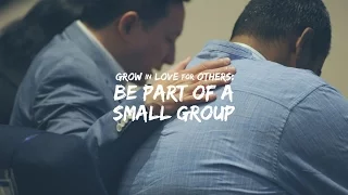 Grow in Love - Grow in Love for Others: Be Part of a Small Group - Peter Tanchi
